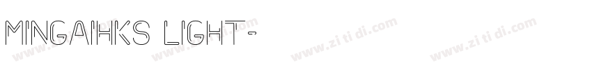 Mingaihks Light字体转换